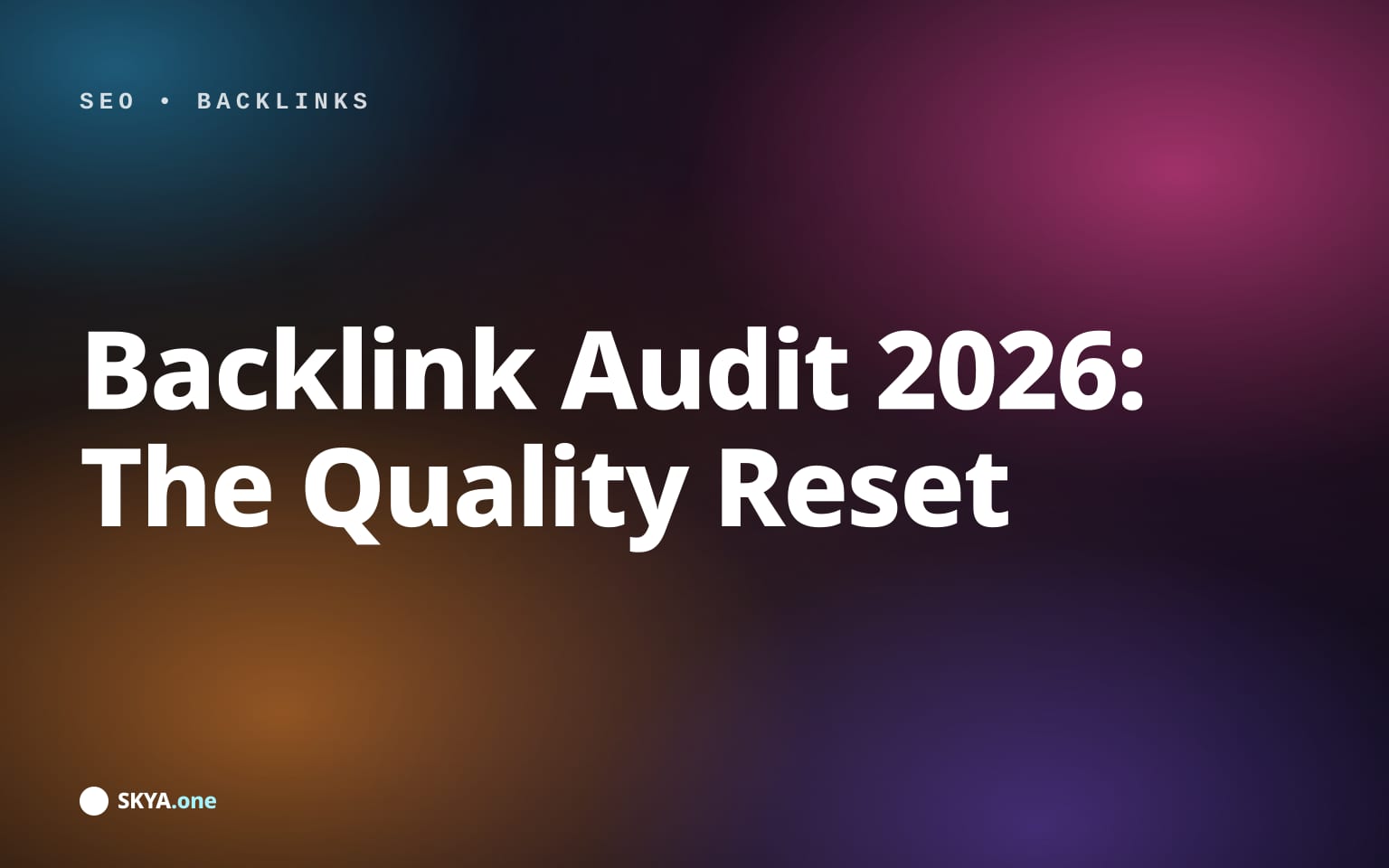 Backlink audit playbook 2026 - SKYA editorial cover for referring domain health and link intelligence