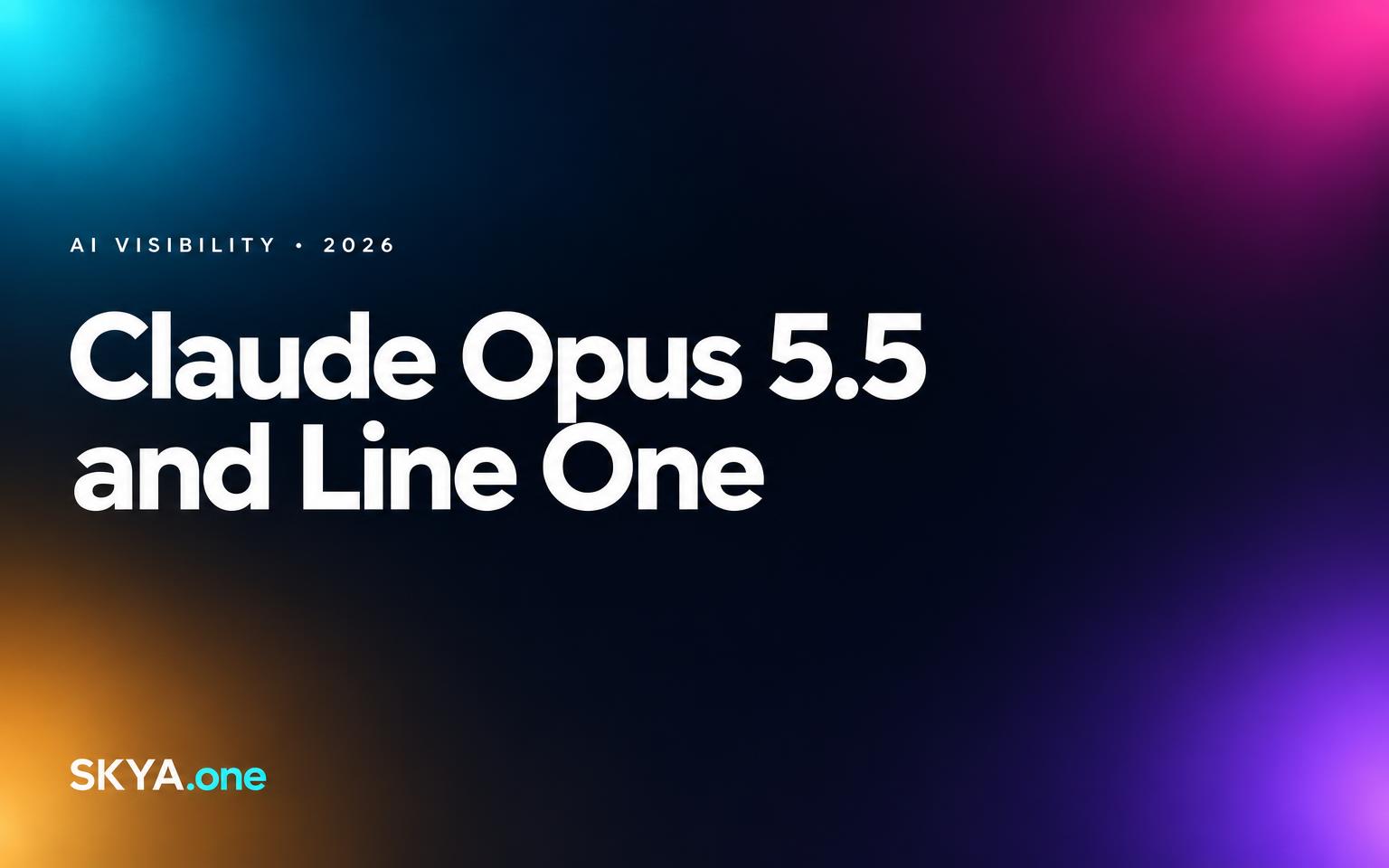 Claude Opus 5.5 and line one in AI answers, SKYA editorial cover