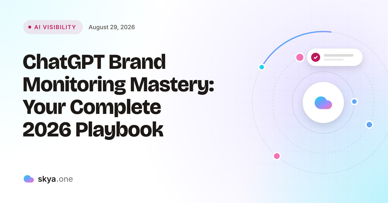 SKYA Journal AI Visibility cover: ChatGPT Brand Monitoring Mastery: Your Complete 2026 Playbook