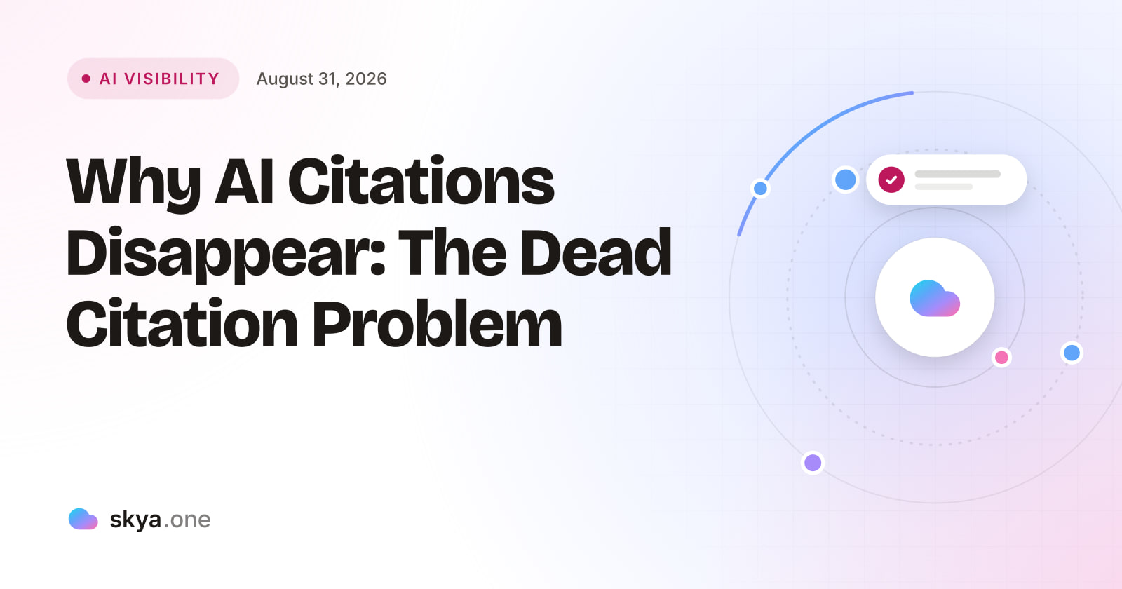 SKYA Journal AI Visibility cover: Why AI Citations Disappear: The Dead Citation Problem
