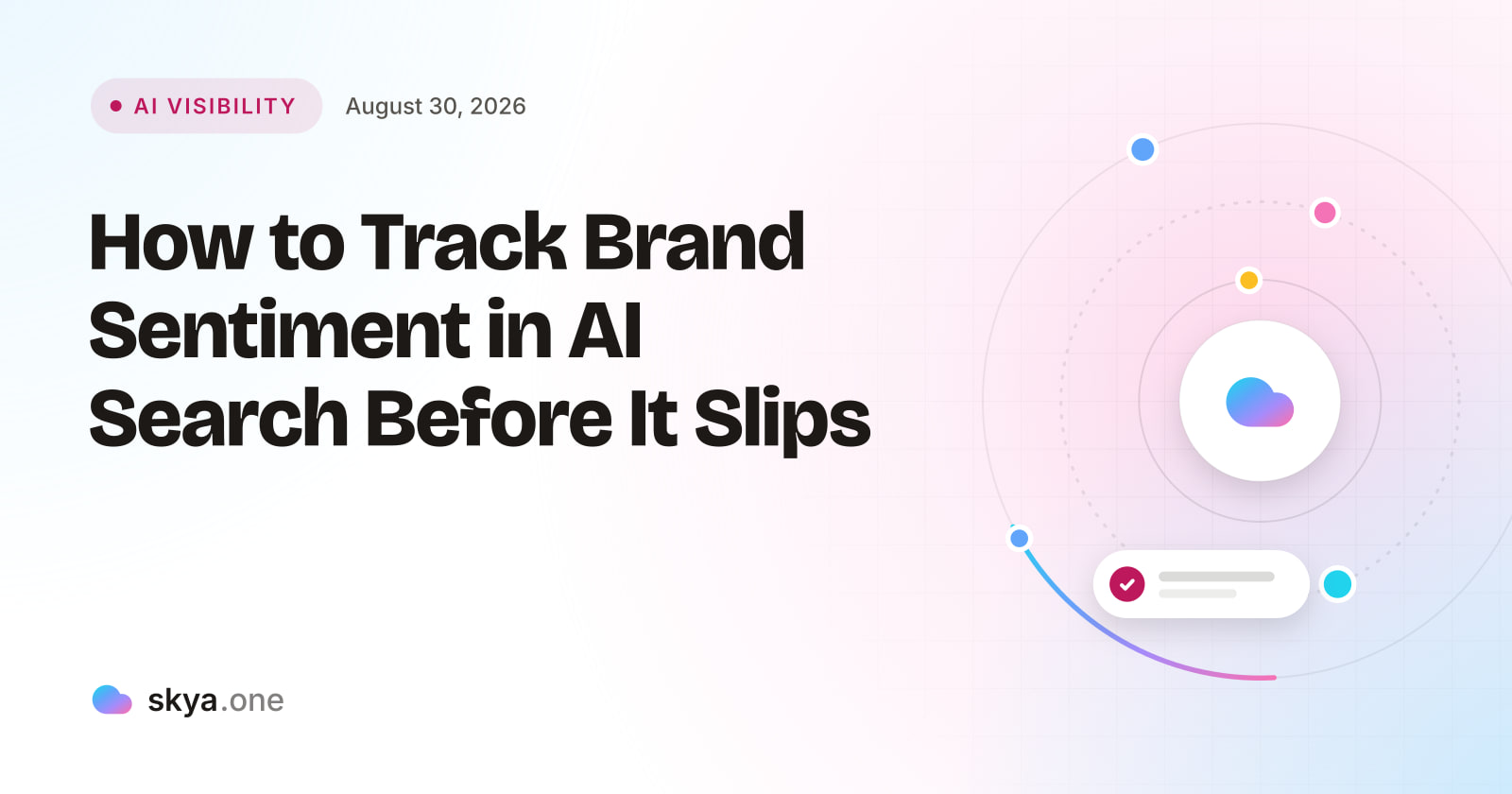 SKYA Journal AI Visibility cover: How to Track Brand Sentiment in AI Search Before It Slips