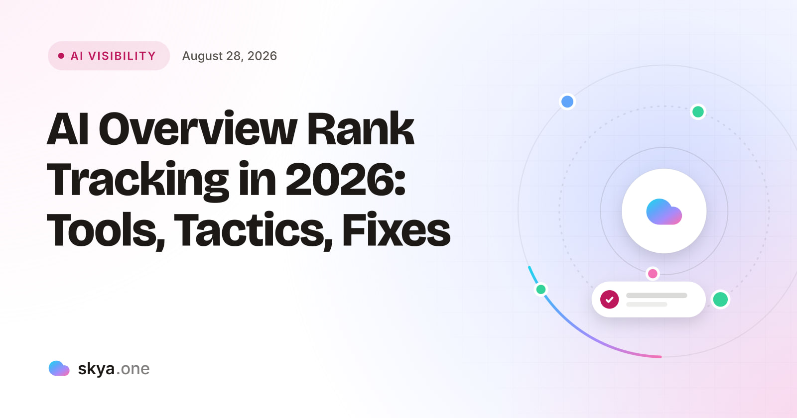 SKYA Journal AI Visibility cover: AI Overview Rank Tracking in 2026: Tools, Tactics, Fixes