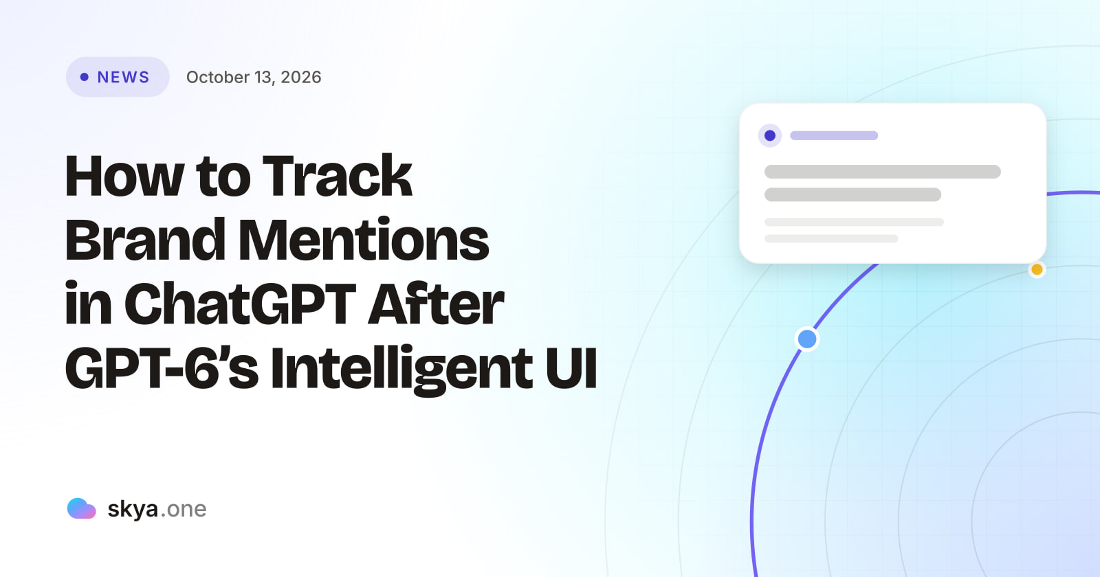 SKYA Journal News cover: How to Track Brand Mentions in ChatGPT After GPT-6's Intelligent UI