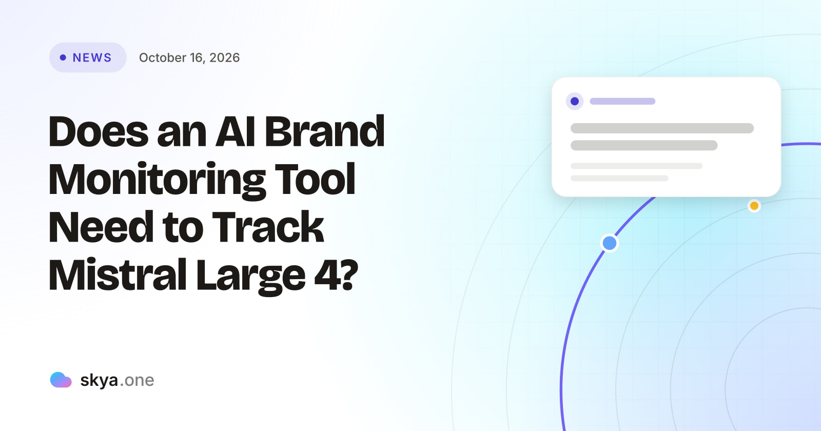 SKYA Journal News cover: Does an AI Brand Monitoring Tool Need to Track Mistral Large 4?