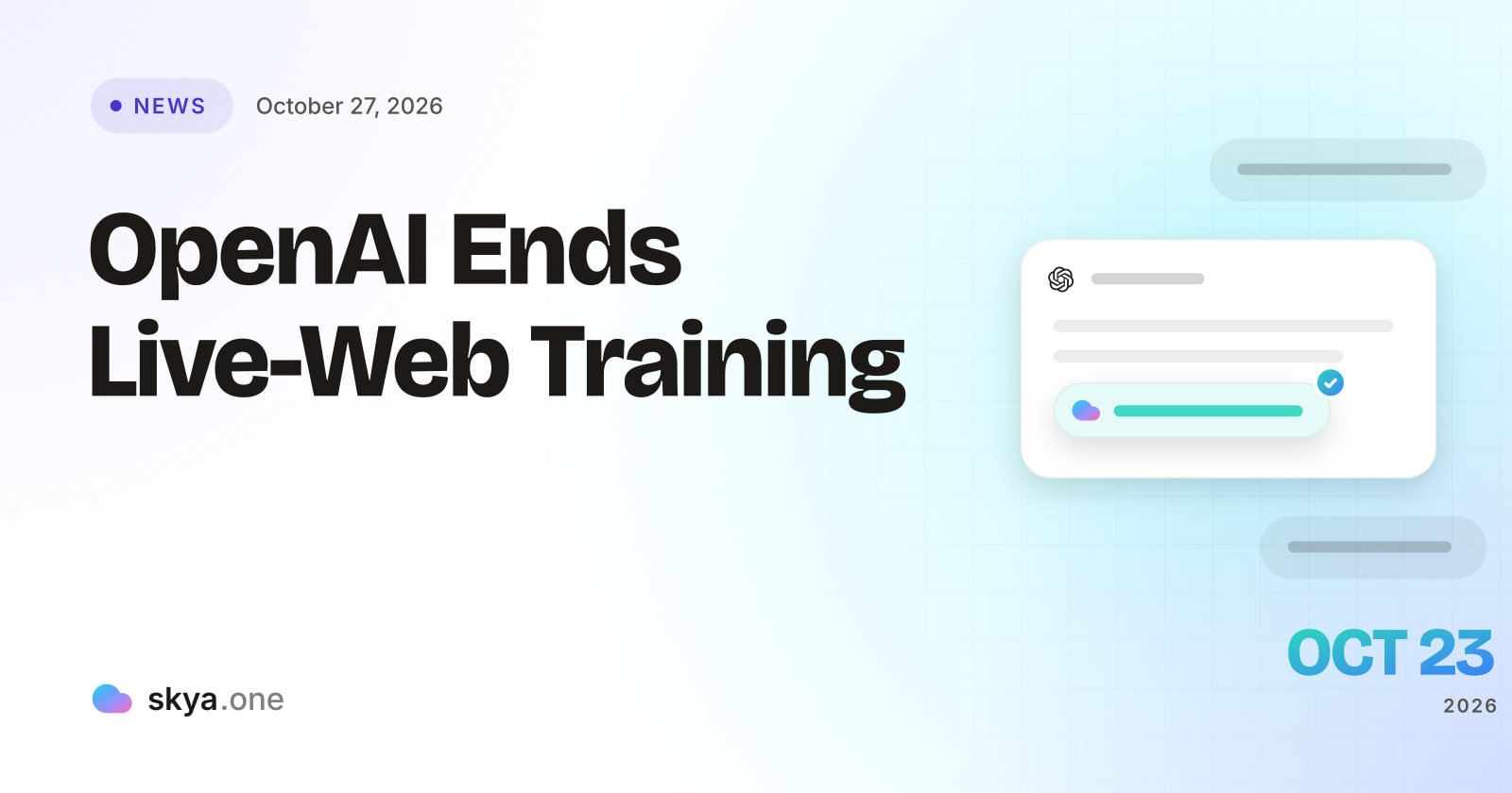 SKYA Journal News cover: OpenAI Ends Live-Web Training