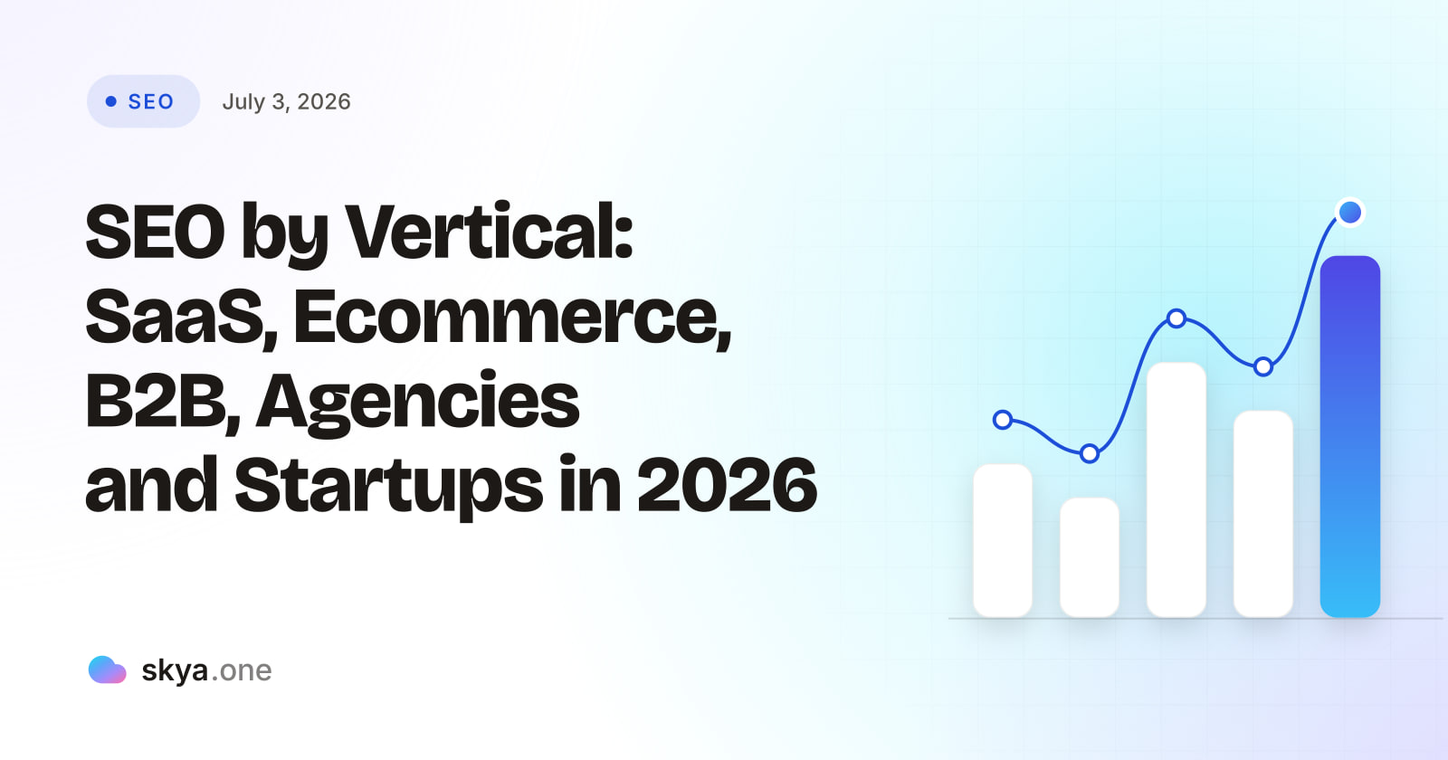 SKYA Journal SEO cover: SEO by Vertical: SaaS, Ecommerce, B2B, Agencies and Startups in 2026