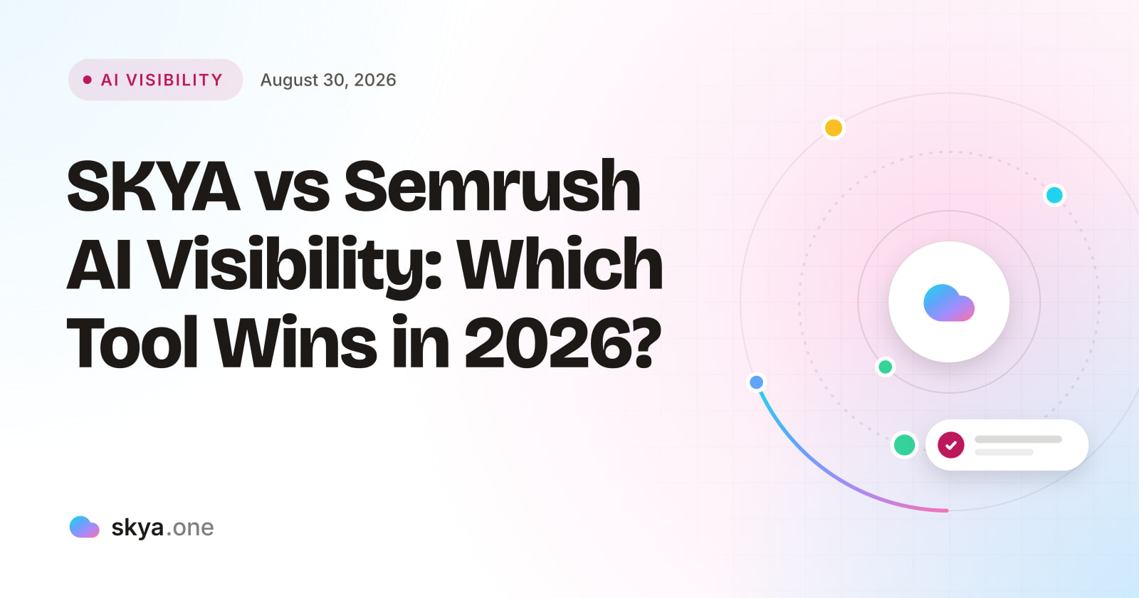 SKYA Journal AI Visibility cover: SKYA vs Semrush AI Visibility: Which Tool Wins in 2026?