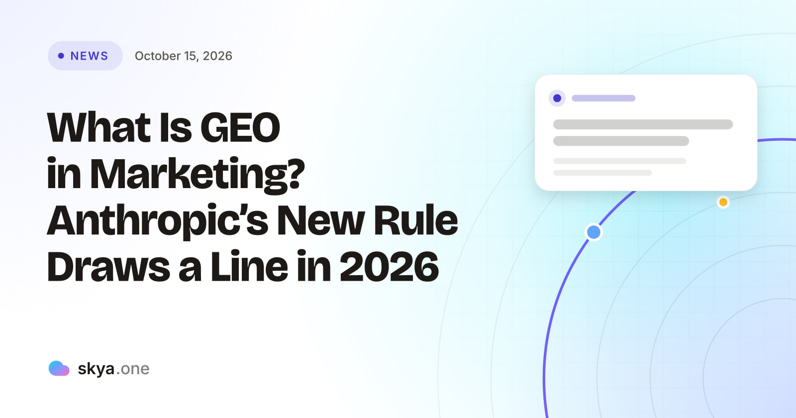 SKYA Journal News cover: What Is GEO in Marketing? Anthropic's New Rule Draws a Line in 2026